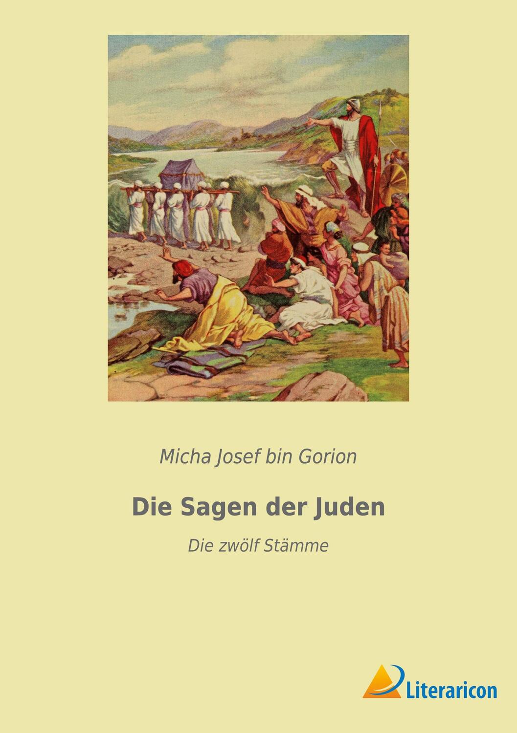 Cover: 9783965065536 | Die Sagen der Juden | Die zwölf Stämme | Micha Josef Bin Gorion | Buch