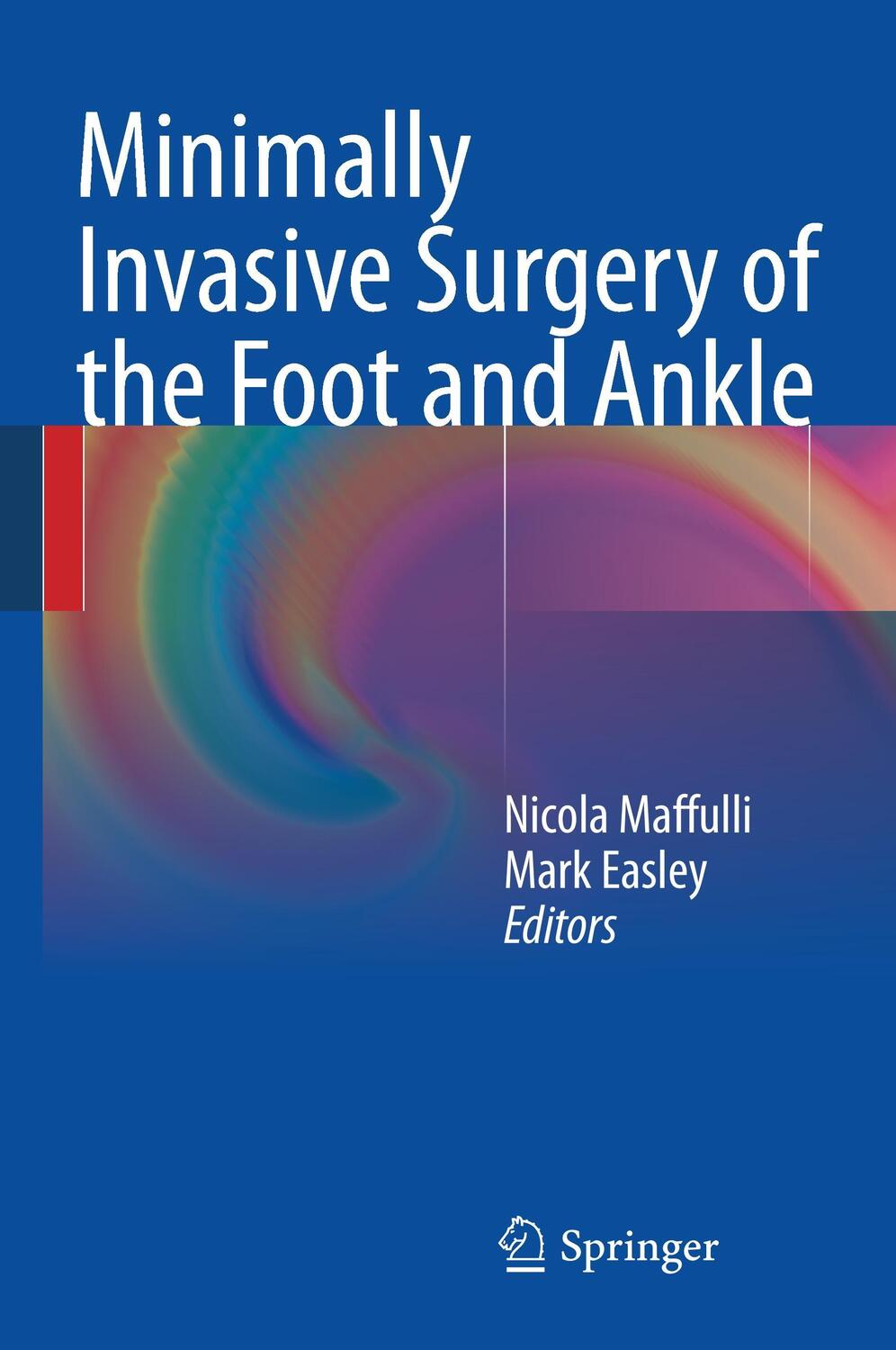Cover: 9781849964166 | Minimally Invasive Surgery of the Foot and Ankle | Mark Easley (u. a.)