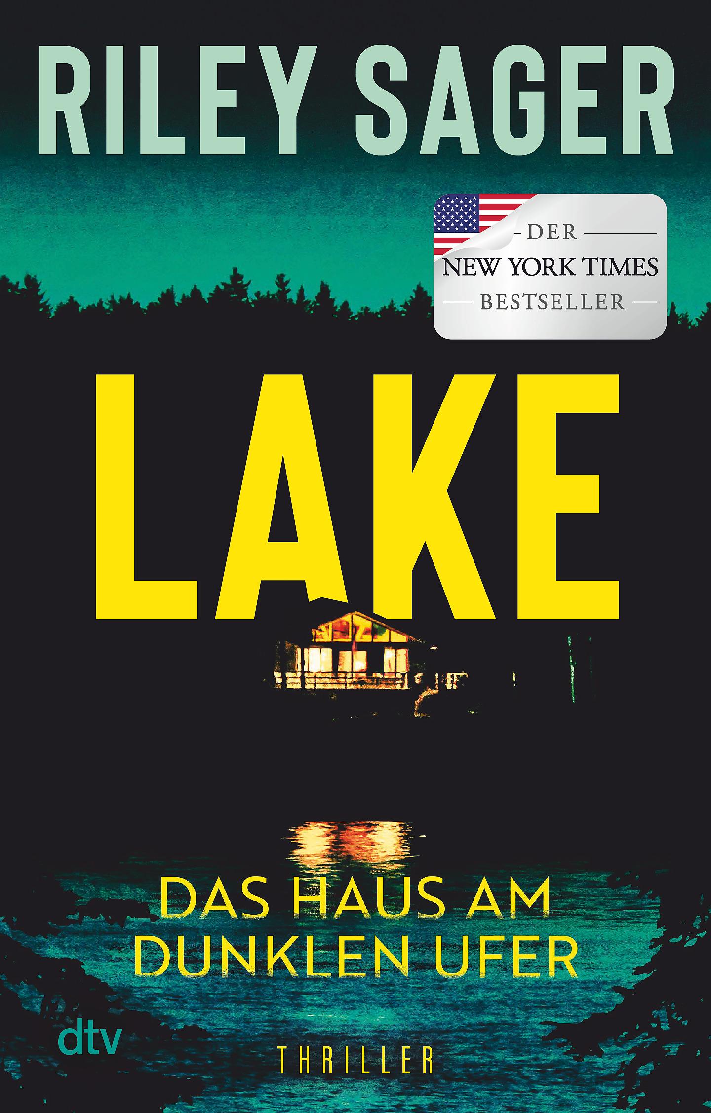 Cover: 9783423220842 | LAKE - Das Haus am dunklen Ufer | Riley Sager | Taschenbuch | 416 S.