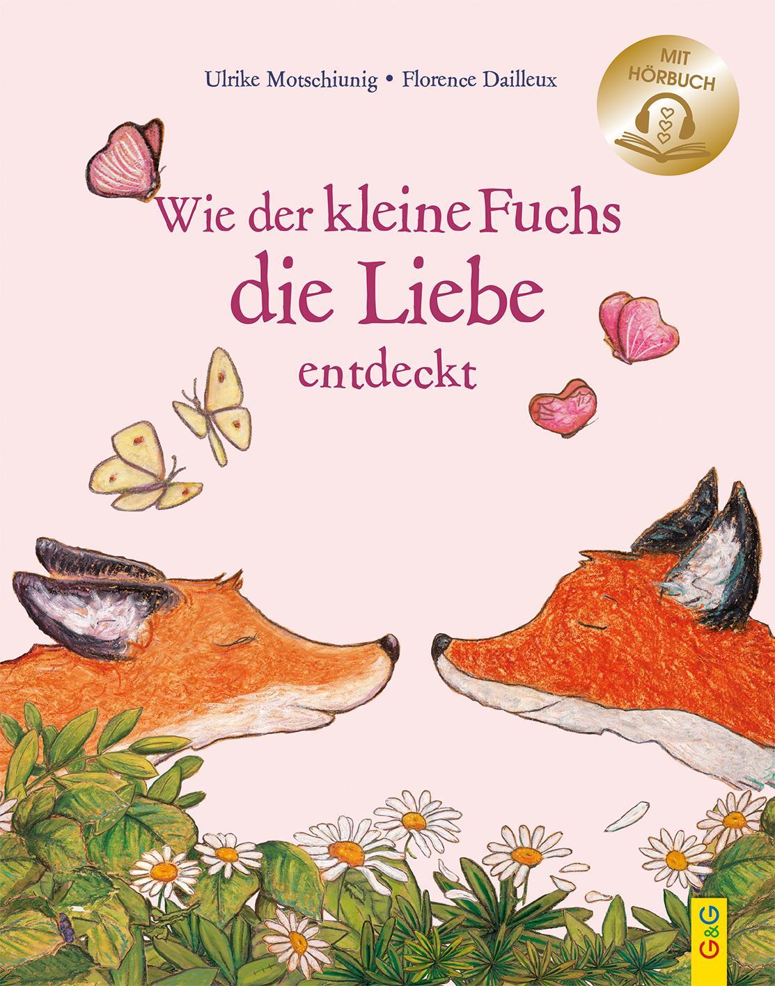 Cover: 9783707424720 | Wie der kleine Fuchs die Liebe entdeckt / mit Hörbuch | Motschiunig