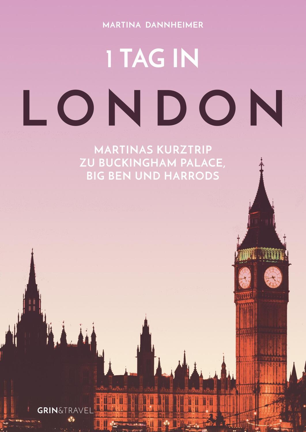 Cover: 9783656503095 | 1 Tag in London | Martina Dannheimer | Taschenbuch | Paperback | 24 S.