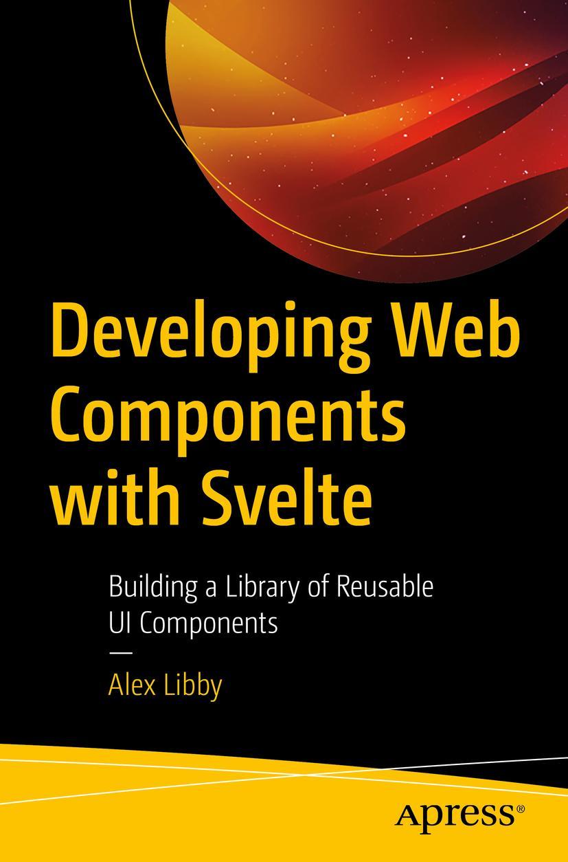 Cover: 9781484290385 | Developing Web Components with Svelte | Alex Libby | Taschenbuch | xv