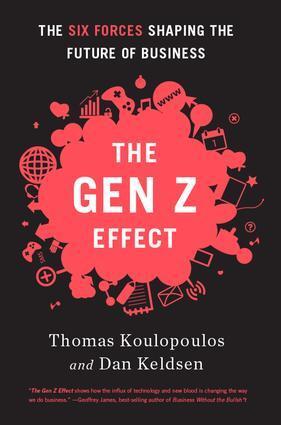 Cover: 9781629560311 | Gen Z Effect: The Six Forces Shaping the Future of Business | Buch