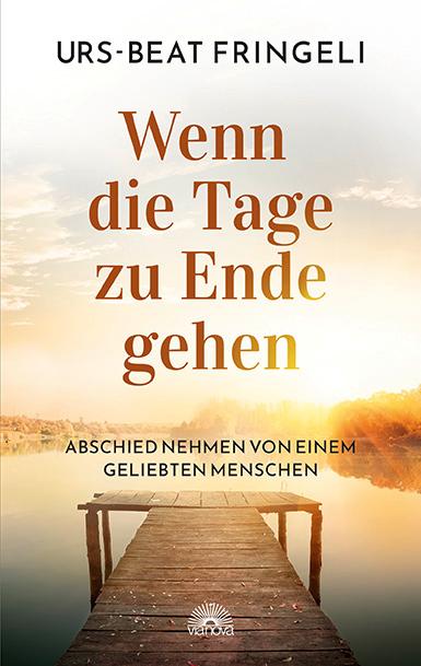 Cover: 9783866165250 | Wenn die Tage zu Ende gehen | Urs-Beat Fringeli | Taschenbuch | 176 S.