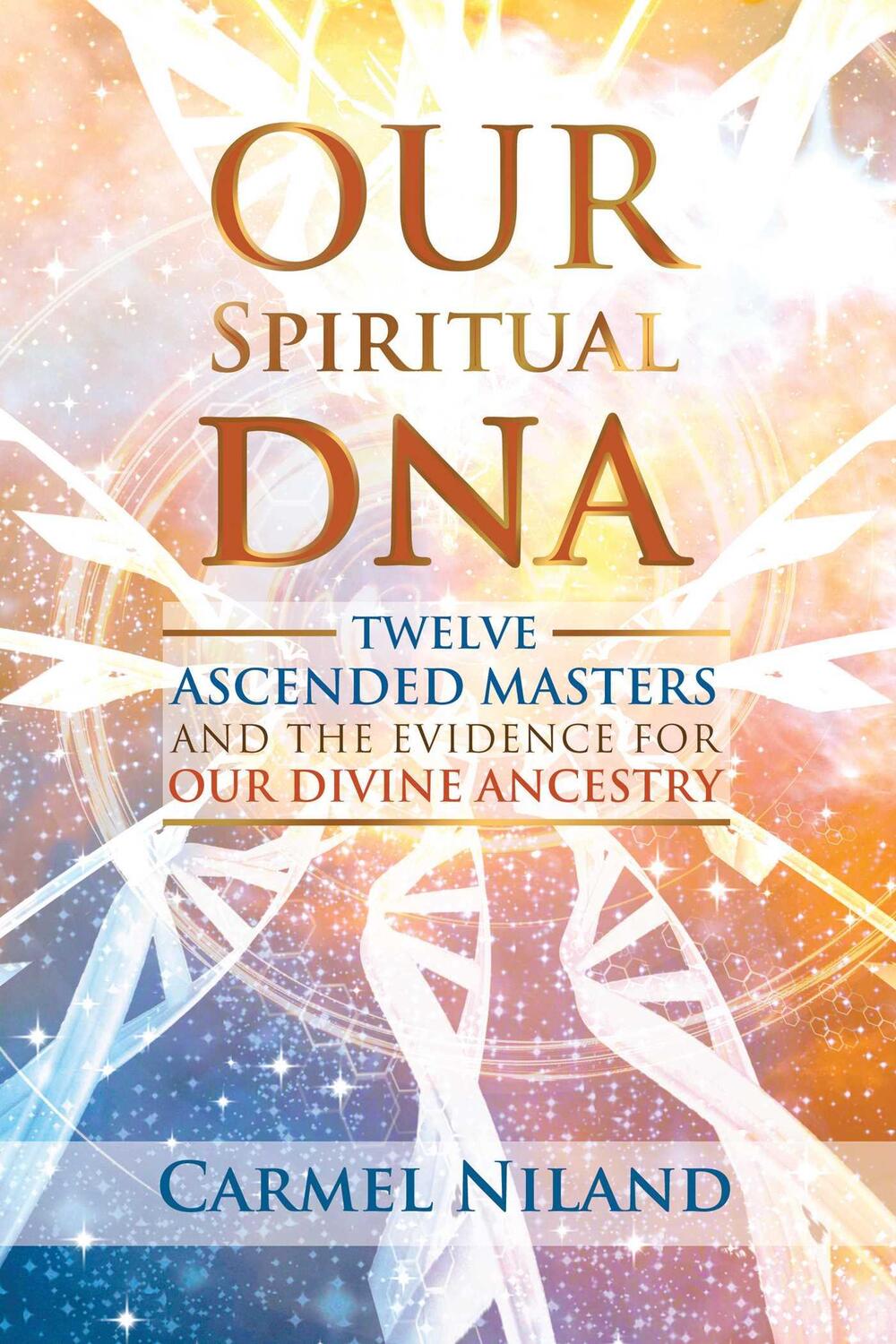 Cover: 9781644112632 | Our Spiritual DNA | Carmel Niland | Taschenbuch | Englisch | 2021