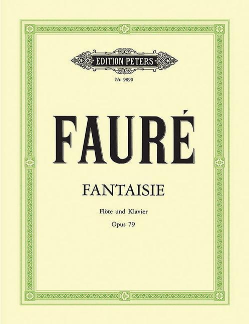 Cover: 9790014079031 | Fantasie C-Dur op. 79 | für Flöte und Klavier | Gabriel Fauré | Buch