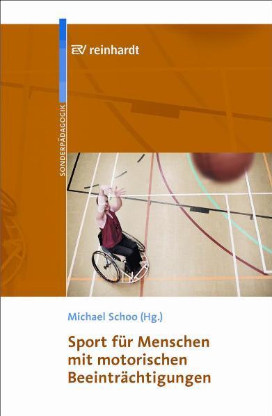 Cover: 9783497021284 | Sport für Menschen mit motorischen Beeinträchtigungen | Michael Schoo
