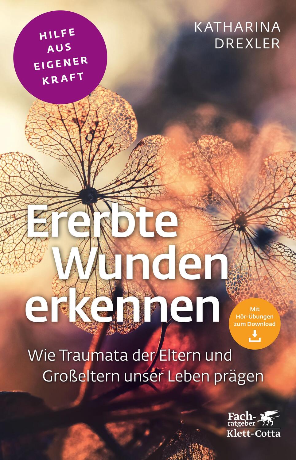 Cover: 9783608861297 | Ererbte Wunden erkennen (Fachratgeber Klett-Cotta) | Katharina Drexler
