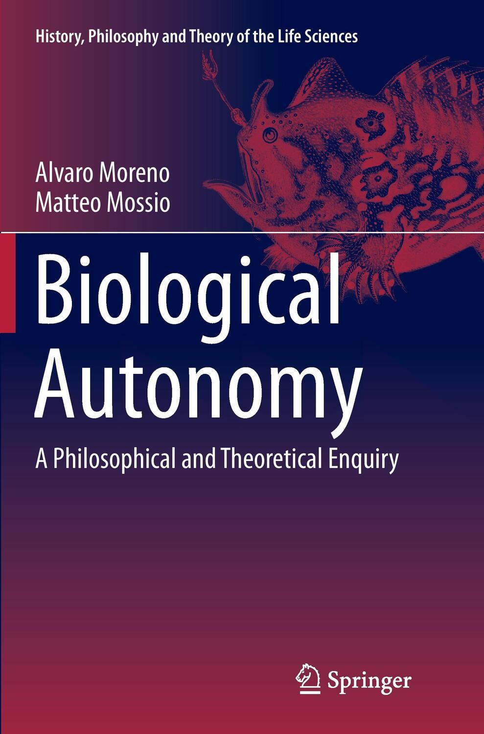 Cover: 9789402405644 | Biological Autonomy | A Philosophical and Theoretical Enquiry | Buch