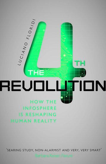 Cover: 9780198743934 | The Fourth Revolution | How the Infosphere is Reshaping Human Reality