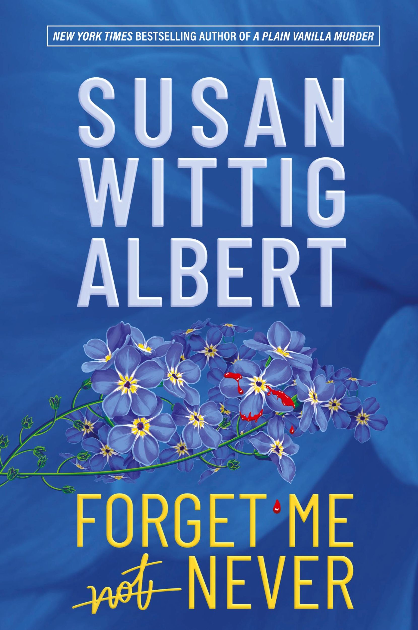 Cover: 9781952558245 | Forget Me Never | Susan Wittig Albert | Taschenbuch | Englisch | 2024