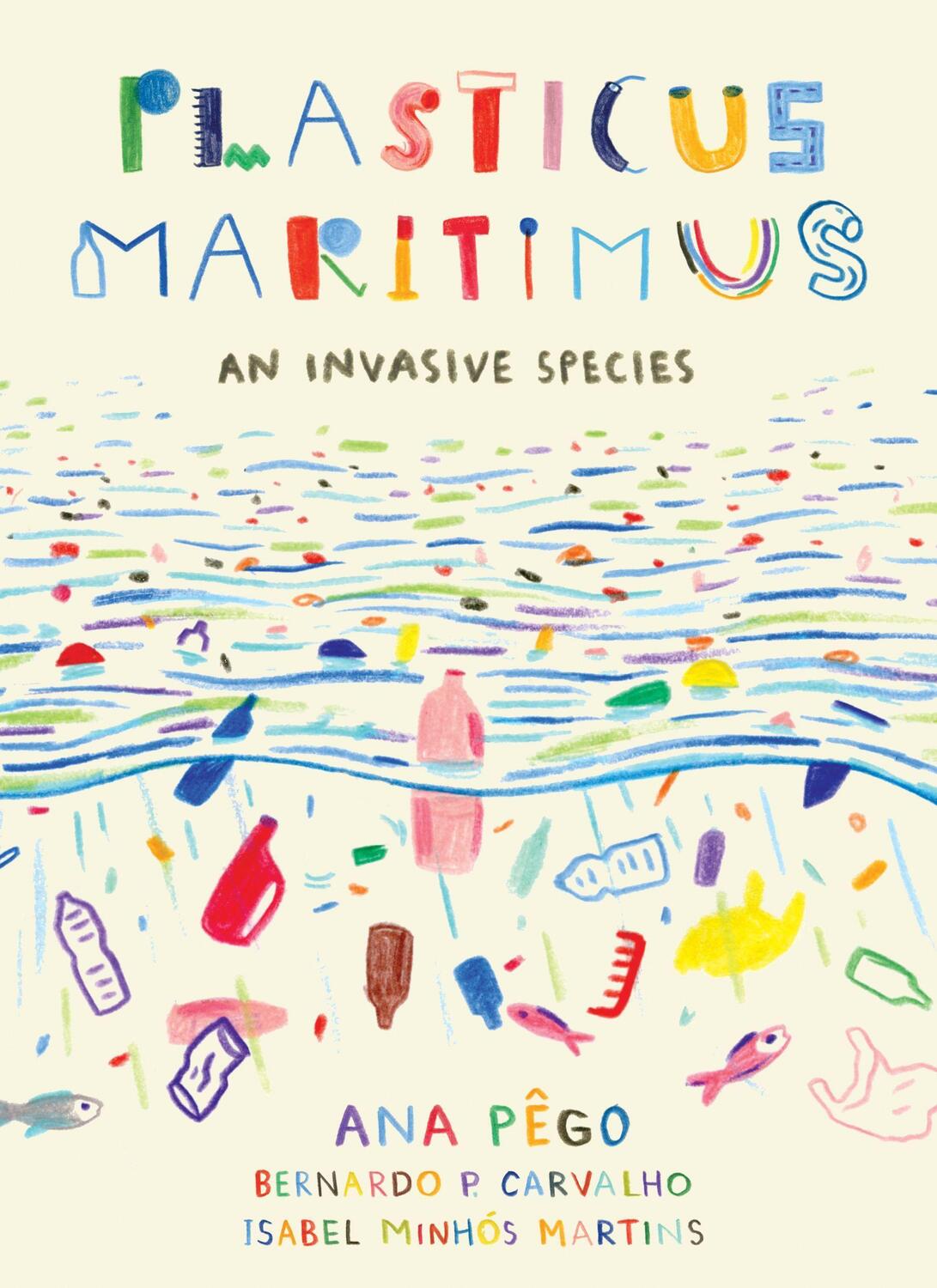 Cover: 9781771646451 | Plasticus Maritimus: An Invasive Species | Ana Pego (u. a.) | Buch