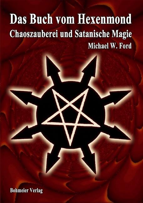 Cover: 9783890946245 | Das Buch vom Hexenmond | Chaoszauberei und Satanische Magie | Ford