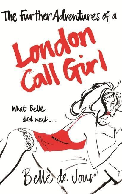 Cover: 9780753821602 | The Further Adventures of a London Call Girl | What Belle did next ...