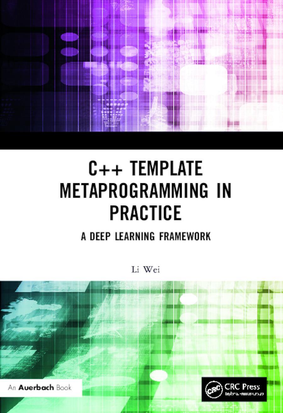 Cover: 9780367609566 | C++ Template Metaprogramming in Practice | A Deep Learning Framework