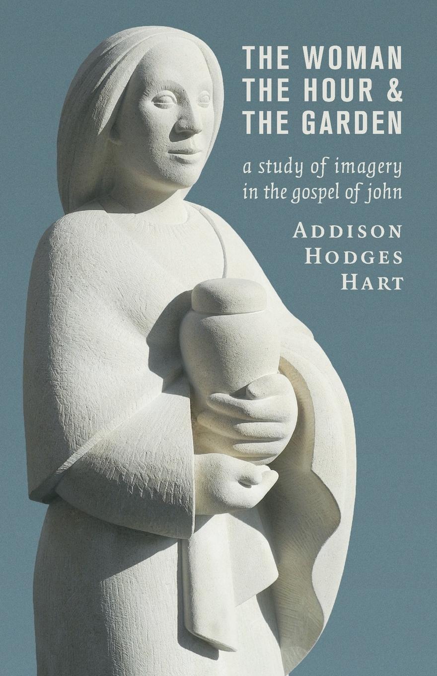 Cover: 9780802873392 | The Woman, the Hour, and the Garden | Addison Hodges Hart | Buch