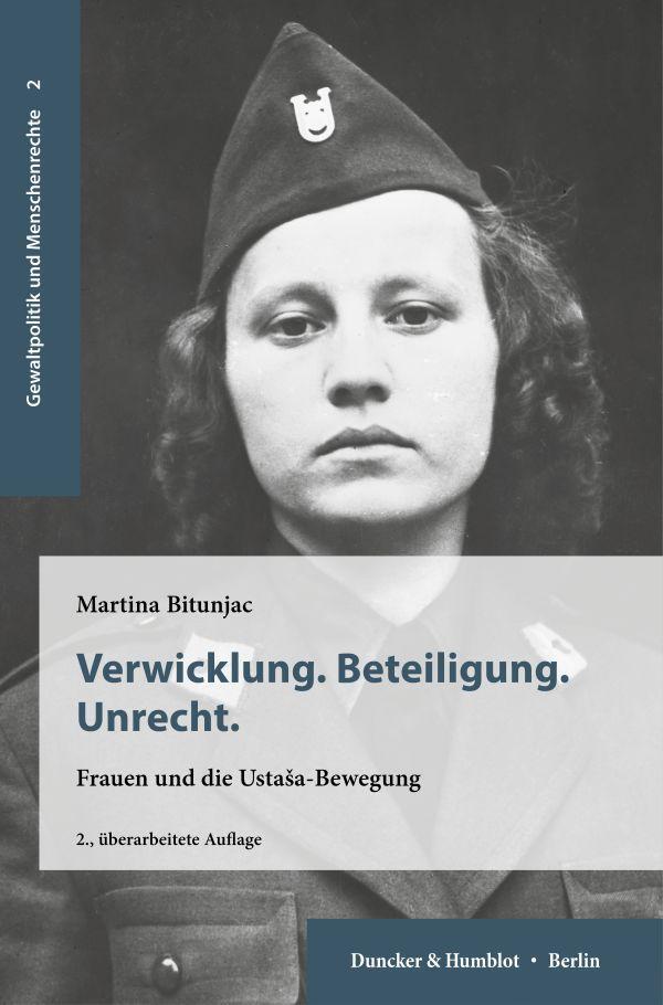 Cover: 9783428189618 | Verwicklung. Beteiligung. Unrecht. | Frauen und die Ustasa-Bewegung