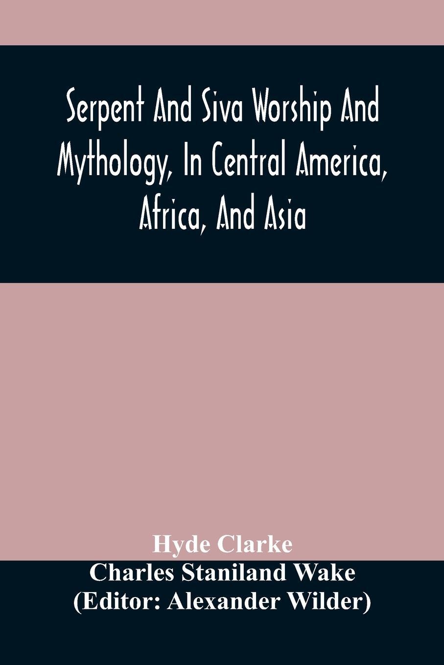 Cover: 9789354487392 | Serpent And Siva Worship And Mythology, In Central America, Africa,...