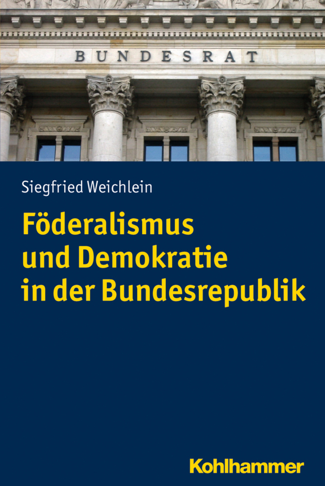 Cover: 9783170220119 | Föderalismus und Demokratie in der Bundesrepublik | Weichlein | Buch