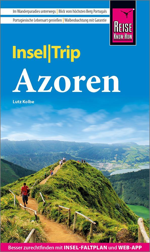 Cover: 9783831734399 | Reise Know-How InselTrip Azoren | Lutz Kolbe | Taschenbuch | Deutsch