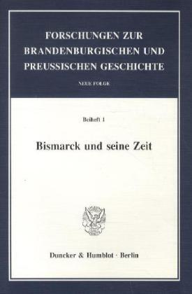 Cover: 9783428073146 | Bismarck und seine Zeit. | Johannes Kunisch | Taschenbuch | 397 S.
