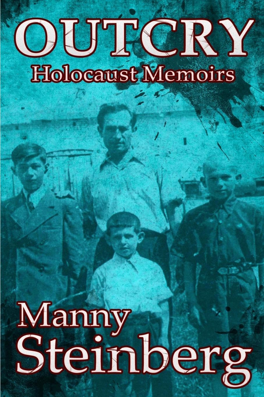 Cover: 9789082103137 | Outcry | Holocaust Memoirs | Manny Steinberg | Taschenbuch | Paperback