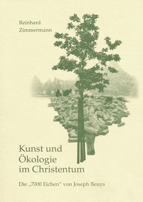Cover: 9783882266610 | Kunst und Ökologie | Die '7000 Eichen' von Joseph Beuys | Zimmermann