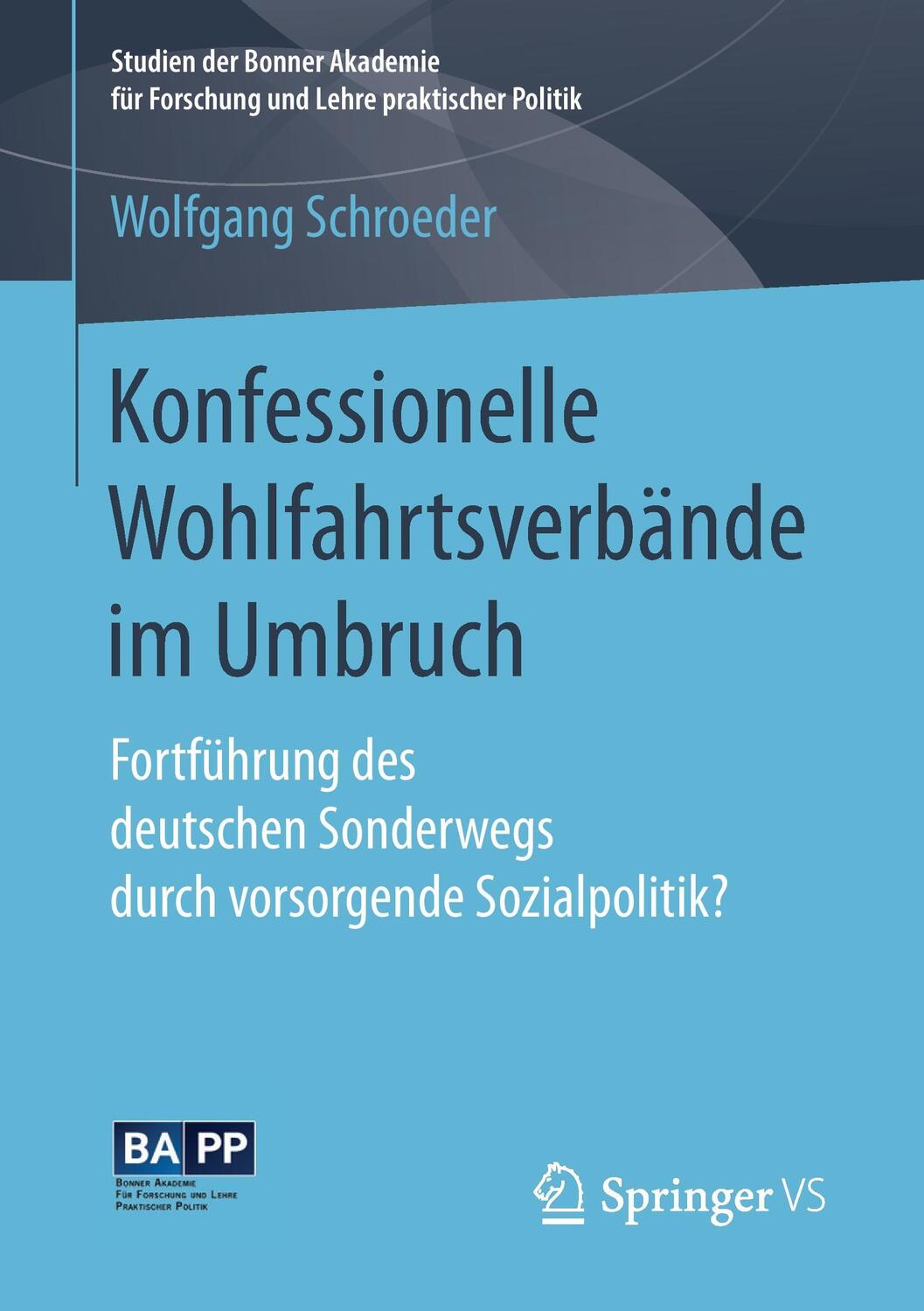 Cover: 9783658162986 | Konfessionelle Wohlfahrtsverbände im Umbruch | Wolfgang Schroeder