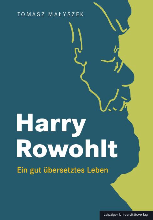 Cover: 9783960235347 | Harry Rowohlt | Ein gut übersetztes Leben | Tomasz Malyszek | Buch