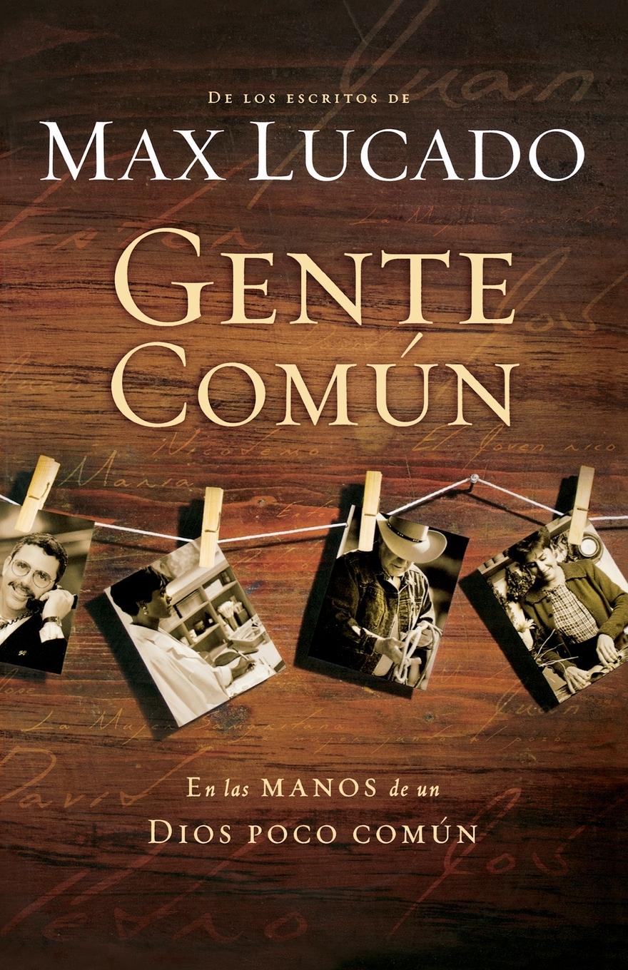 Cover: 9781602552678 | Gente Comun | En Las Manos de Un Dios Poco Comun | Max Lucado | Buch