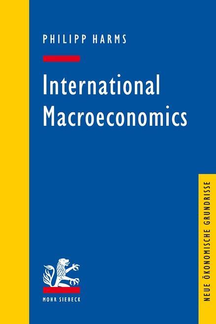 Cover: 9783161546723 | International Macroeconomics | Philipp Harms | Taschenbuch | XIV