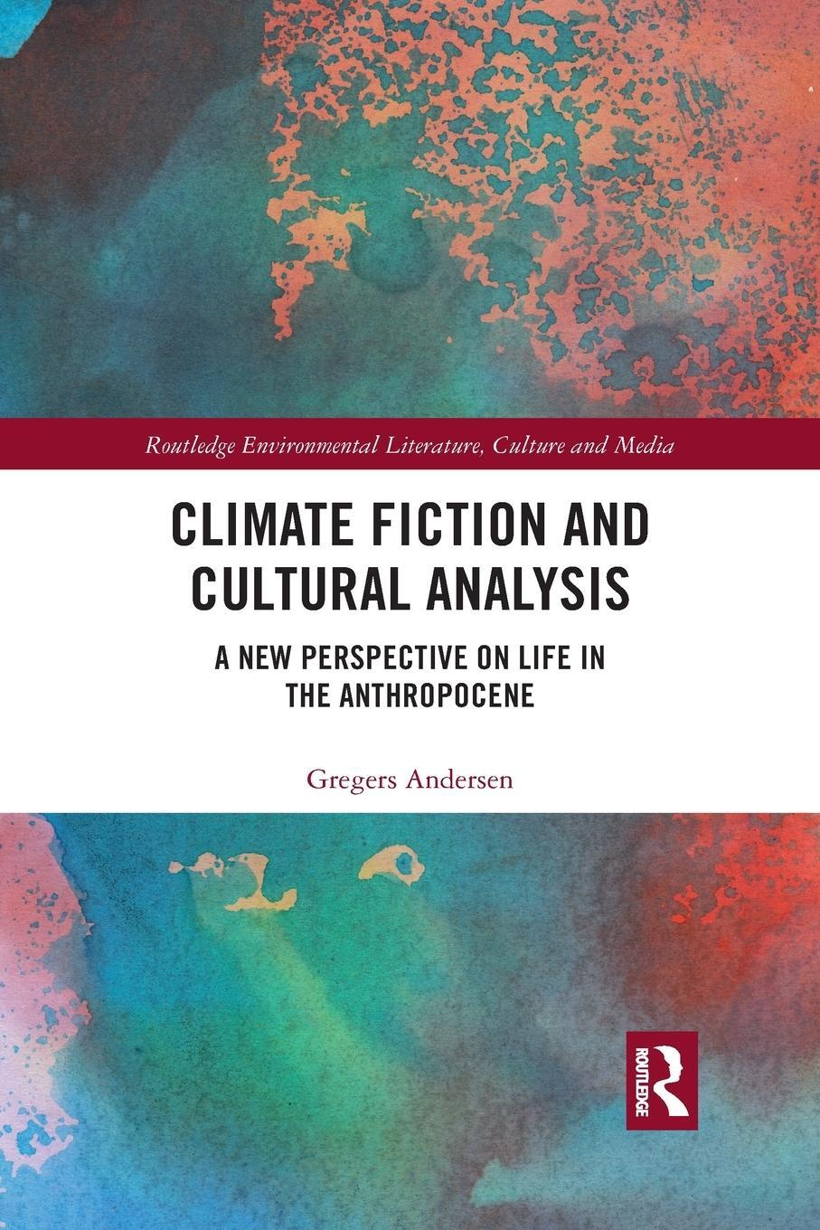 Cover: 9781032088792 | Climate Fiction and Cultural Analysis | Gregers Andersen | Taschenbuch