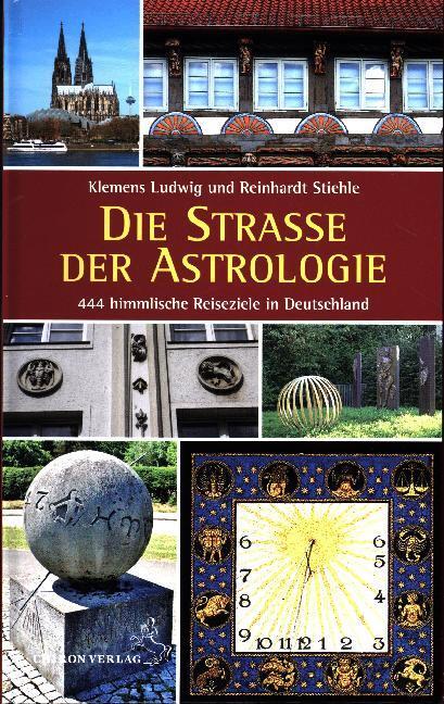 Cover: 9783899972498 | Die Straße der Astrologie | 444 himmlische Reiseziele in Deutschland