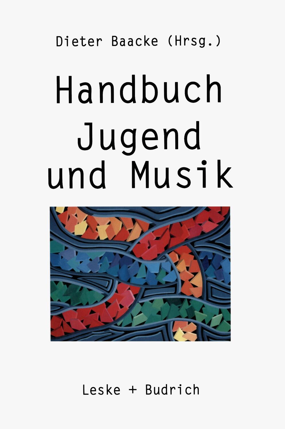 Cover: 9783810015433 | Handbuch Jugend und Musik | Dieter Baacke | Buch | EAN 9783810015433