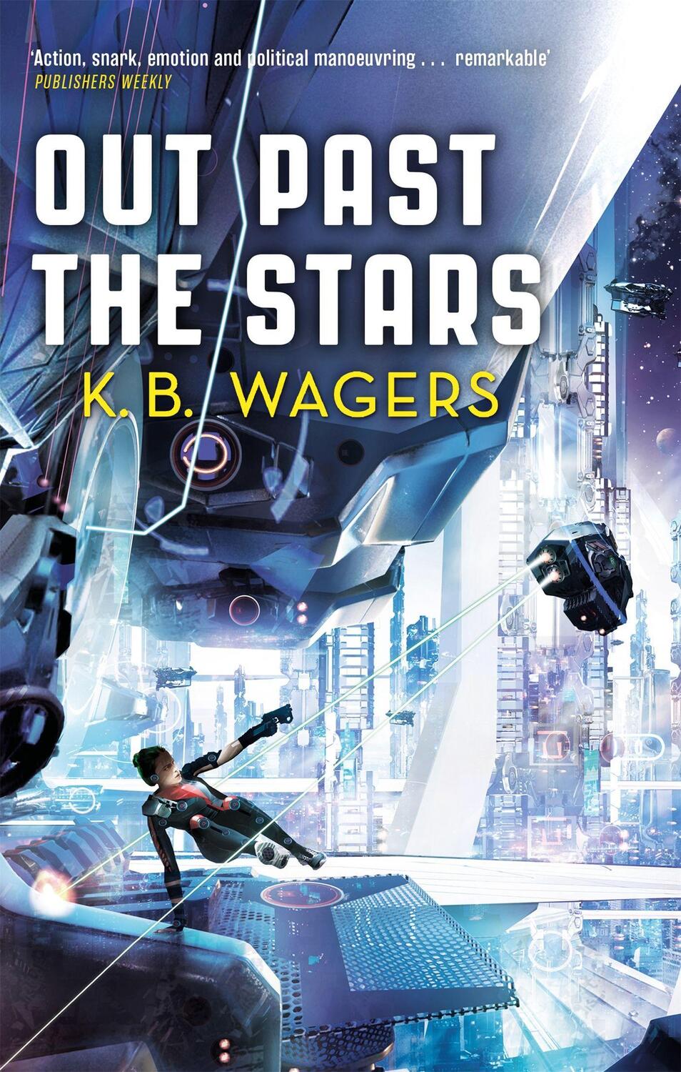 Cover: 9780356512402 | Out Past The Stars | The Farian War, Book 3 | K. B. Wagers | Buch