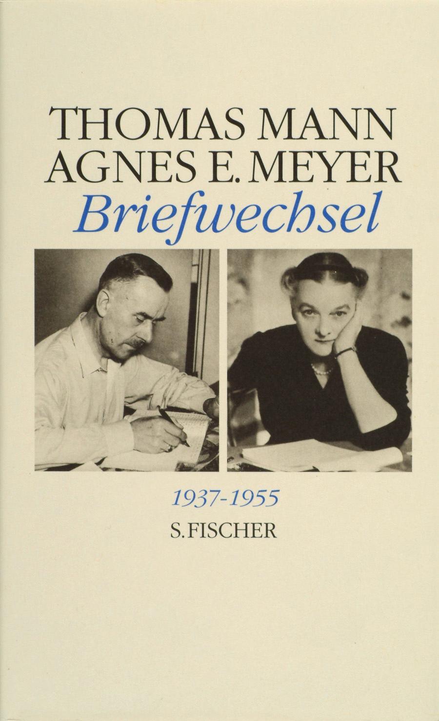 Cover: 9783100482006 | Thomas Mann und Agnes E Meyer - Briefwechsel 1937-1955 | Mann | Buch