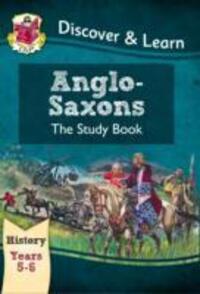 Cover: 9781782941996 | KS2 Discover & Learn: History - Anglo-Saxons Study Book, Year 5 & 6