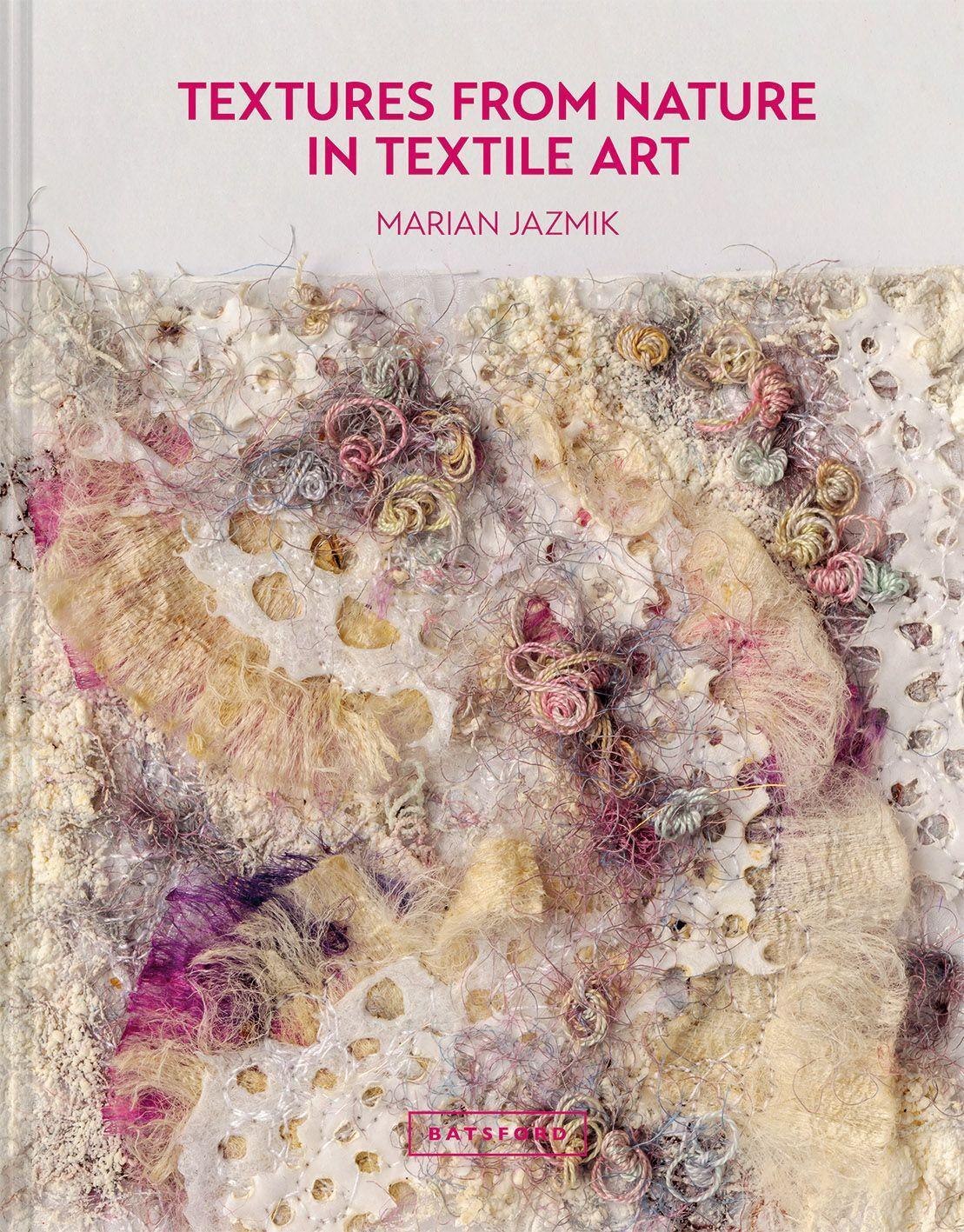Cover: 9781849946704 | Textures from Nature in Textile Art | Marian Jazmik | Buch | Englisch