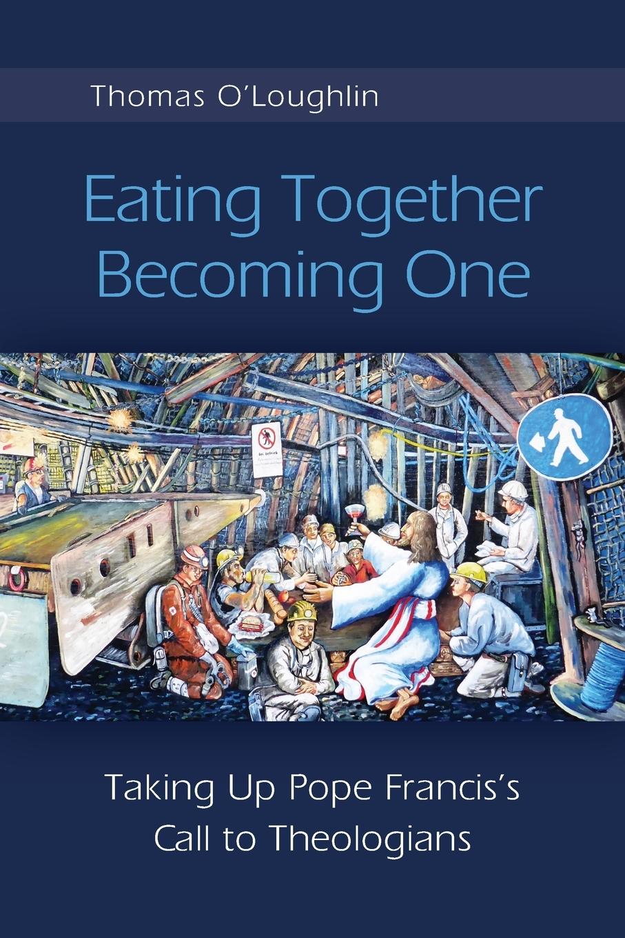 Cover: 9780814684580 | Eating Together, Becoming One | Thomas O'Loughlin | Taschenbuch | 2019