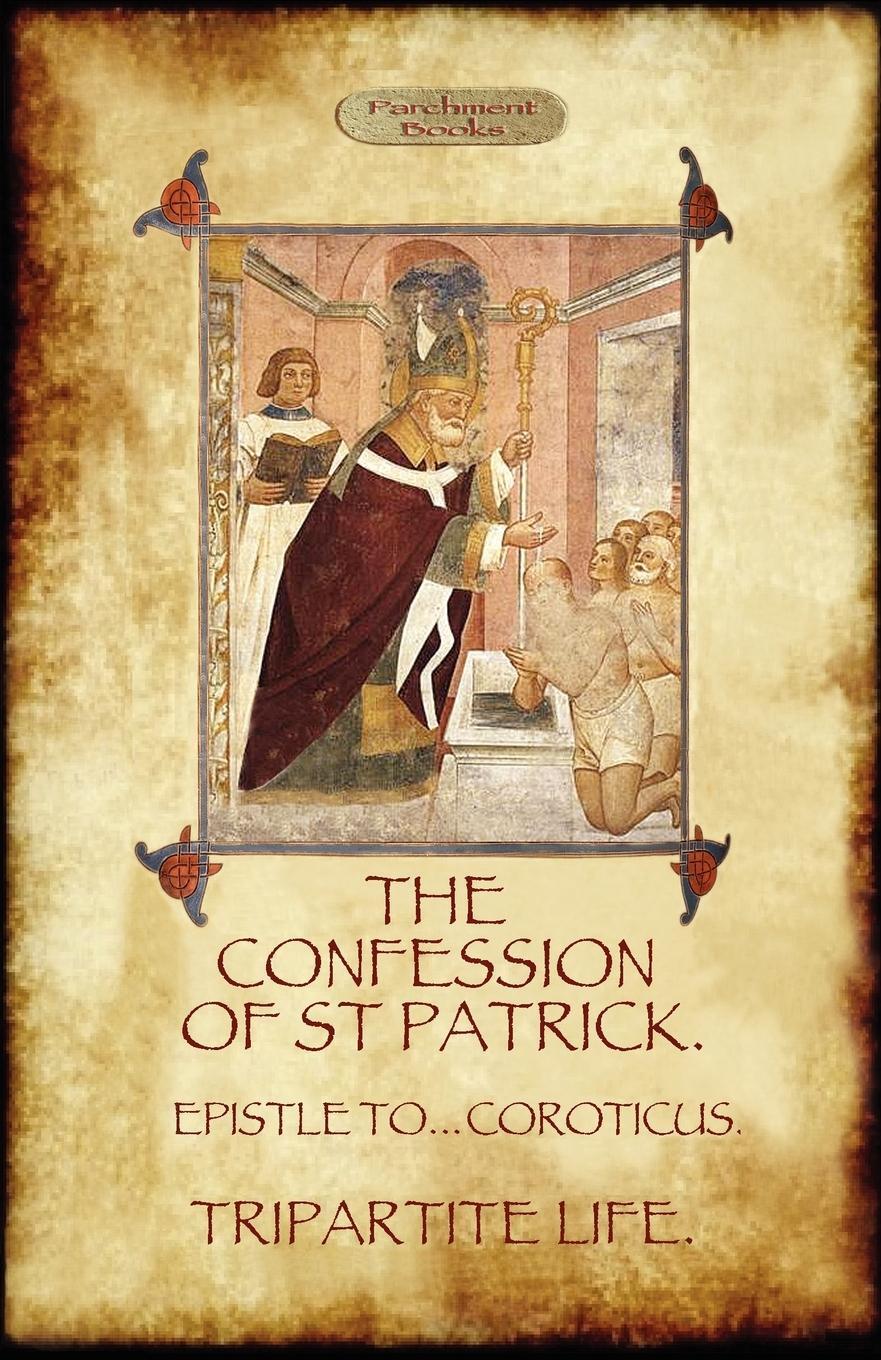 Cover: 9781908388841 | The Confession of Saint Patrick (Confessions of St. Patrick) | Patrick