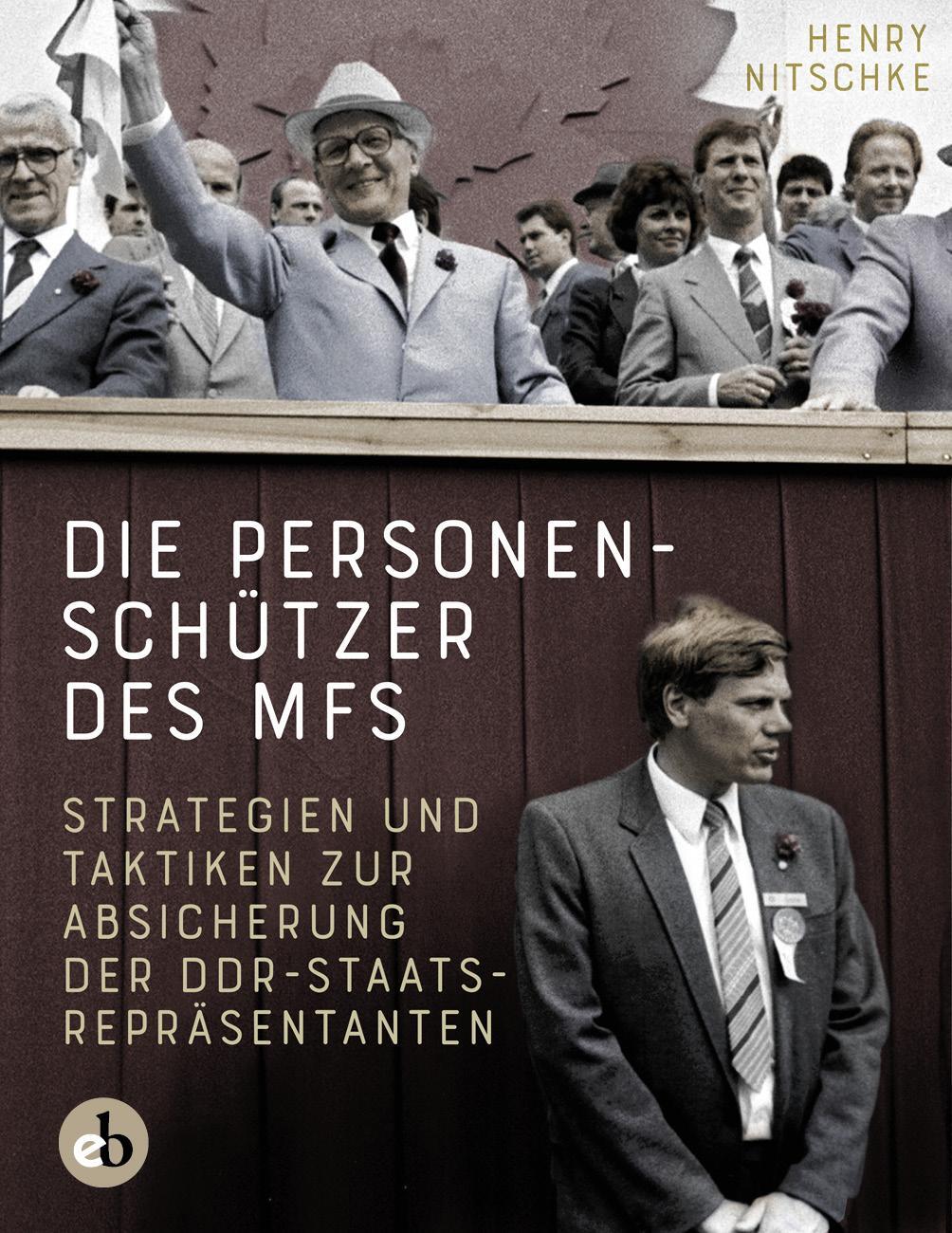 Cover: 9783958411104 | Die Personenschützer des MfS | Henry Nitschke | Buch | Deutsch | 2020
