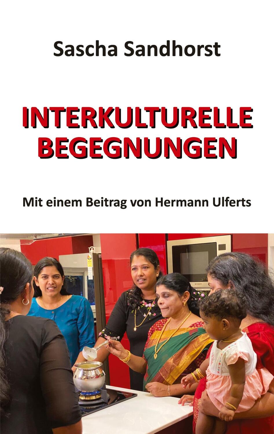 Cover: 9783384176493 | Interkulturelle Begegnungen | Mit einem Beitrag von Hermann Ulferts