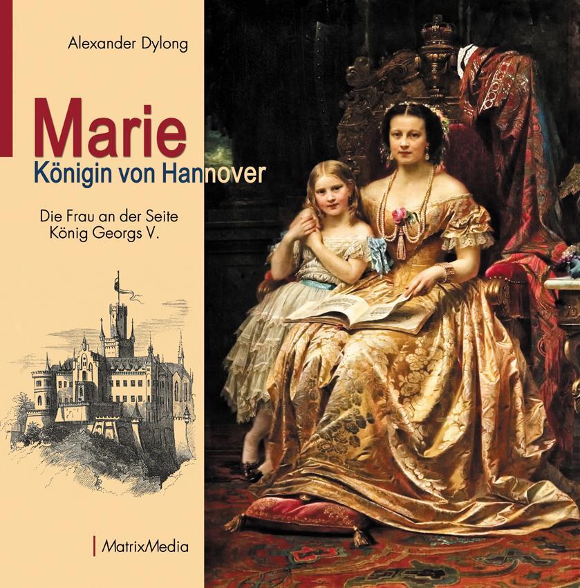 Cover: 9783946891062 | Marie Königin von Hannover | Die Frau an der Seite König Georgs V.