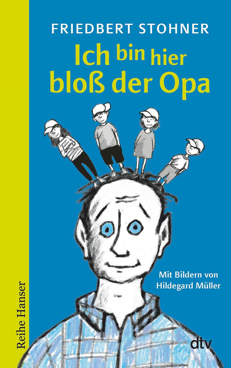 Cover: 9783423627542 | Ich bin hier bloß der Opa | Friedbert Stohner | Taschenbuch | 128 S.