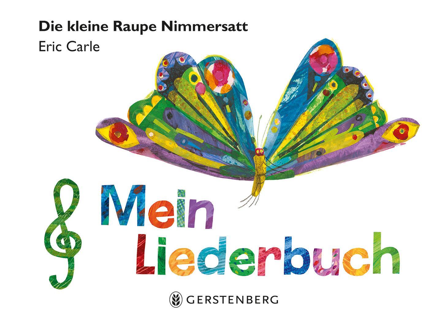 Cover: 9783836962063 | Die kleine Raupe Nimmersatt - Mein Liederbuch | Eric Carle | Buch