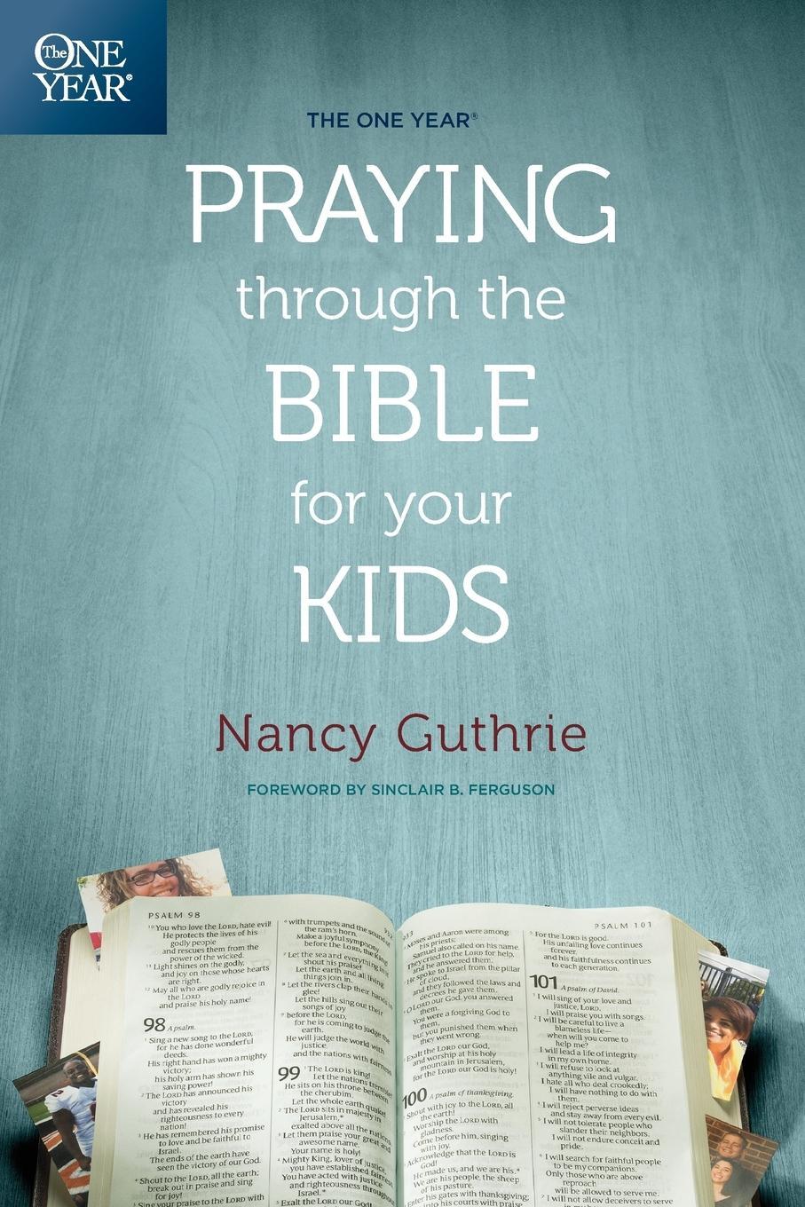Cover: 9781496413369 | One Year Praying Through the Bible for Your Kids | Nancy Guthrie