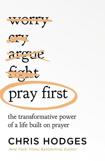 Cover: 9781400221295 | Pray First | The Transformative Power of a Life Built on Prayer | Buch