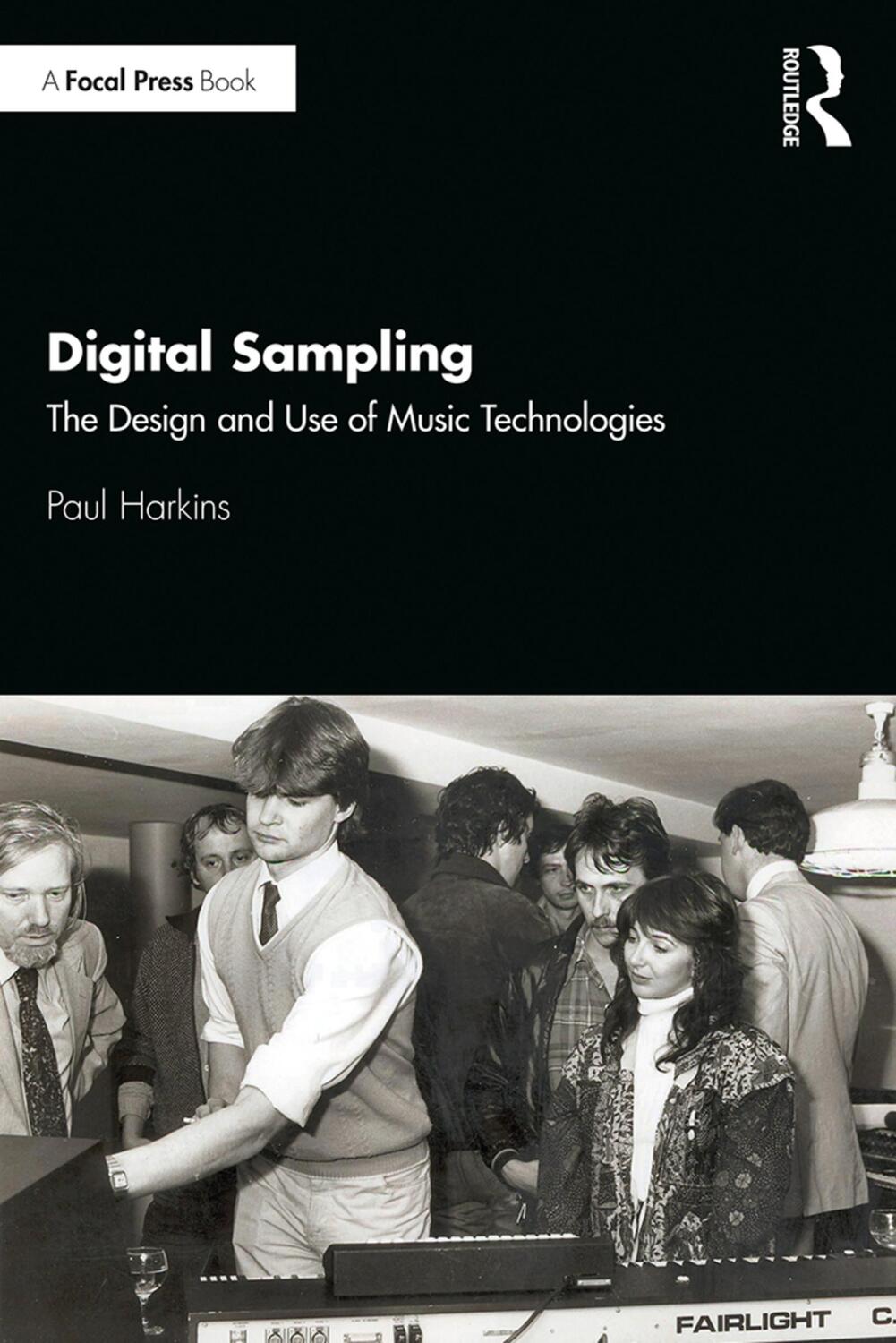 Cover: 9780815381648 | Digital Sampling | The Design and Use of Music Technologies | Harkins