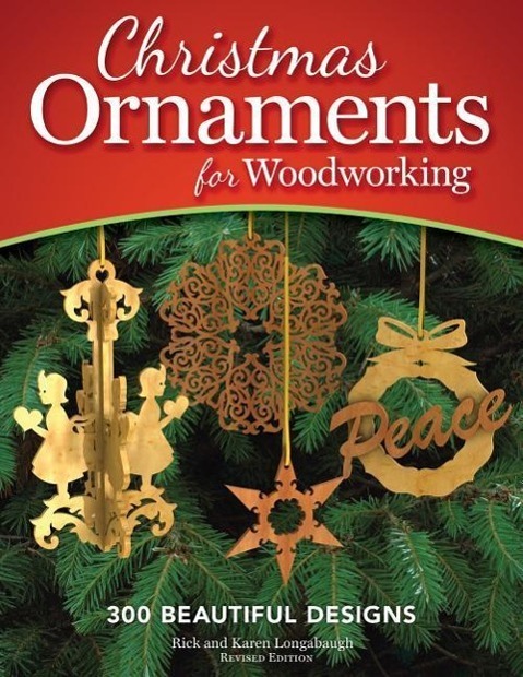 Cover: 9781565237889 | Christmas Ornaments for Woodworking, Revised Edition | Longabaugh