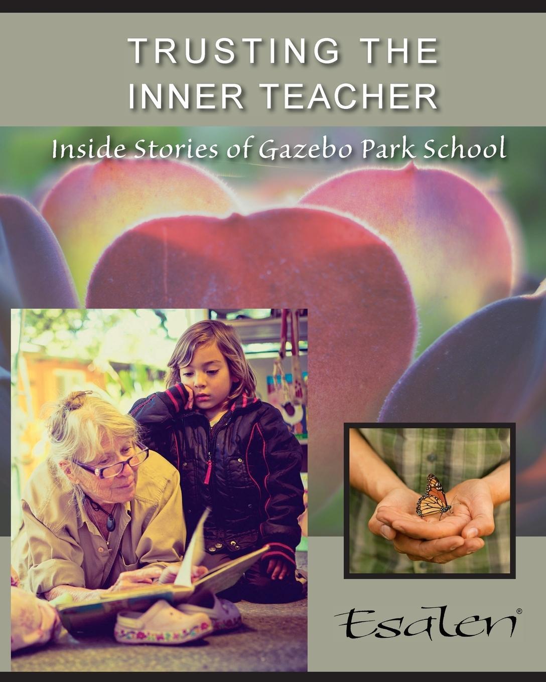 Cover: 9781935914488 | Trusting the Inner Teacher | Inside Stories of Gazebo Park School